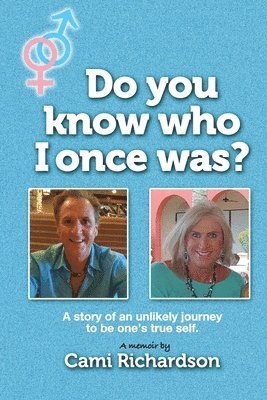 bokomslag Do You Know Who I Once Was?: A story of an unlikely journey to become one's true self!