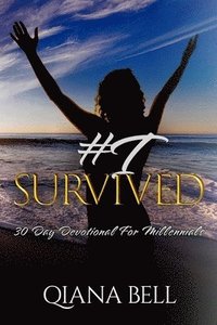 bokomslag I Survived: 30 Day Devotional for Millennials