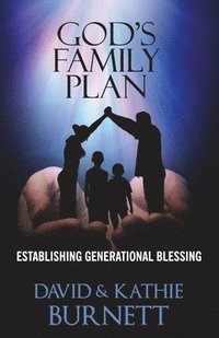 bokomslag God's Family Plan: Establishing Generational Blessing
