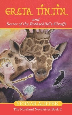 Greta TinTin And Secret of The Rothschild's Giraffe 1
