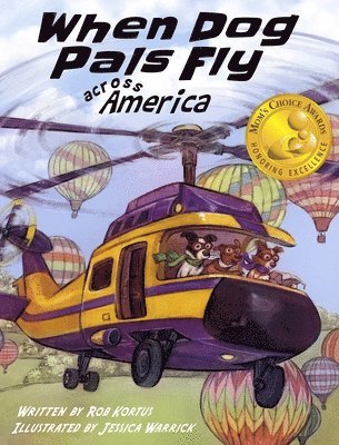 When Dog Pals Fly Across America (Mom's Choice Award Winner) 1
