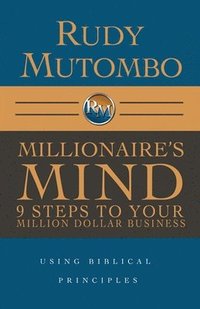 bokomslag Millionaire's Mind 9 Steps to Your Million Dollar Business