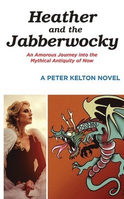 Peter Kelton - Heather and the Jabberwocky, Häftad