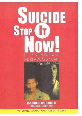 Jr. Williams, Johnnie Herman, Johnnie Herman Williams Jr. - Suicide Stop It Now!: Got To Keep It Going, Häftad