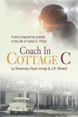 bokomslag Coach in Cottage C: A story inspired by events in the life of Victor C. Prinzi