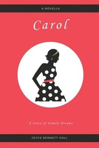 bokomslag Carol: A Story of Family Dreams