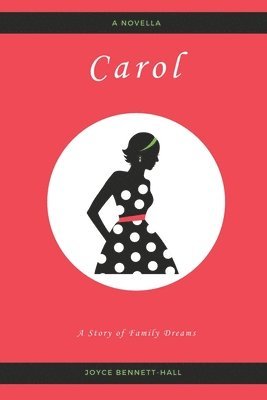 Carol: A Story of Family Dreams 1