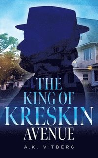 bokomslag The King of Kreskin Avenue
