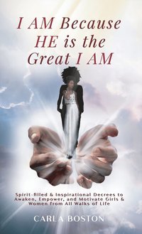 bokomslag I AM Because HE is the Great I AM
