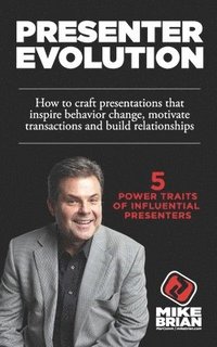 bokomslag Presenter Evolution: Master 5 Power Traits of Influential Presenters