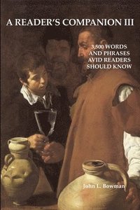 bokomslag A Reader's Companion III: 3,500 words and phrases avid readers should know