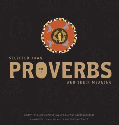 Selected Akan Proverbs And Their Meaning 1