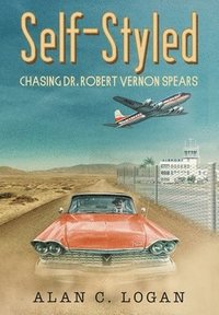 bokomslag Self-Styled: Chasing Dr. Robert Vernon Spears