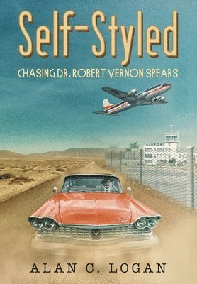 Self-Styled: Chasing Dr. Robert Vernon Spears 1