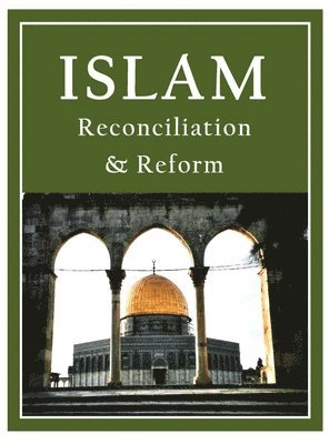 Islam: Reconciliation & Reform 1
