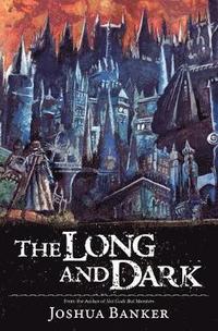 bokomslag The Long And Dark