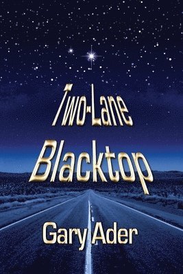 Gary Ader - Two-Lane Blacktop, Häftad