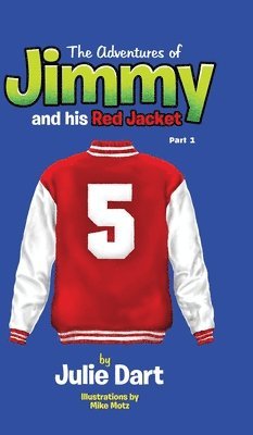 bokomslag The Adventures of Jimmy and his Red Jacket