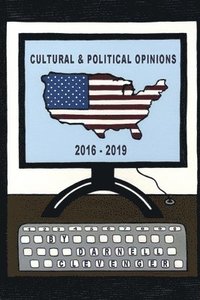 bokomslag Cultural & Political Opinions 2016-2019