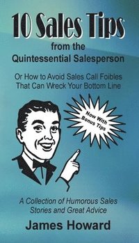 bokomslag 10 Sales Tips From The Quintessential Salesperson