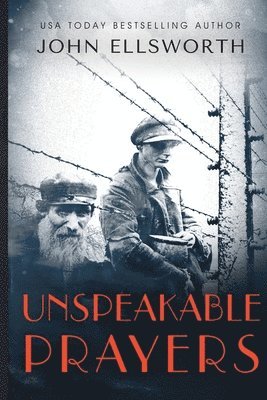 John Ellsworth - Unspeakable Prayers, Häftad