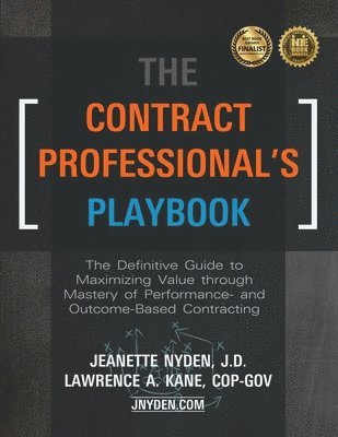 The Contract Professional's Playbook: The Definitive Guide to Maximizing Value Through Mastery of Performance- and Outcome-Based Contracting 1