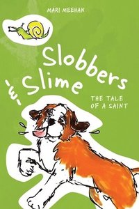 bokomslag Slobbers and Slime