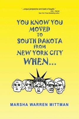 You Know You Moved to South Dakota from New York City When . . . 1