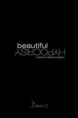 bokomslag Beautiful Hypocrisy: A Book of Poetry