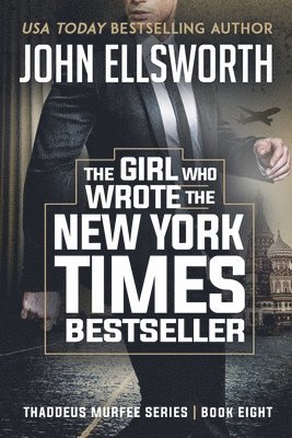 John Ellsworth - Girl Who Wrote The New York Times Bestseller, Häftad
