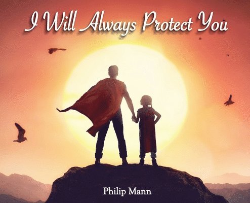 I Will Always Protect You 1