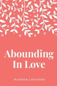bokomslag Abounding In Love