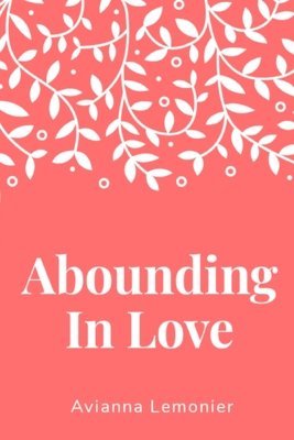 Abounding In Love