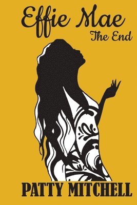 Effie Mae: The End 1