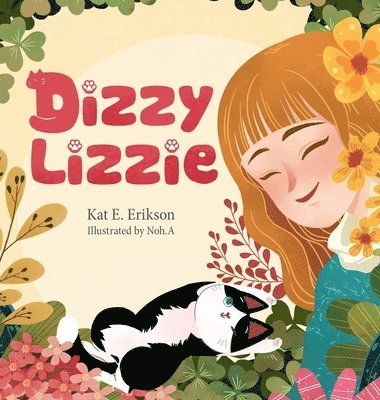 Kat E Erikson - Dizzy Lizzie, Inbunden