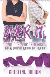 bokomslag Over It. Devotional for Teen Girls