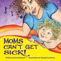 bokomslag Moms Can't Get Sick
