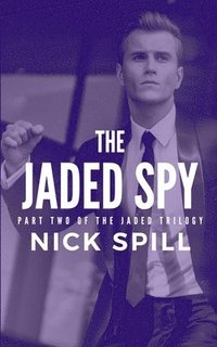 bokomslag The Jaded Spy