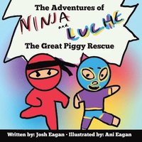bokomslag The Adventures of Ninja and Luche