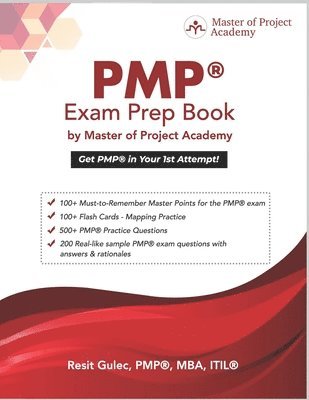 PMP(R) Exam Prep Book by Master of Project Academy: Get PMP(R) in Your 1st Attempt! 1