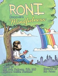 bokomslag RONI Discovers Mindfulness: Introducing Kids to Eating and Living in a Mindful Way