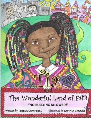 bokomslag Tia and the Wonderful Land of FAB: "No Bullies Allowed"