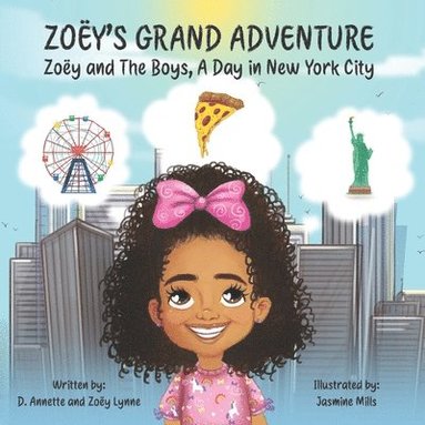 Zoëy Lynne Gordon-Toylor - Zoëy's Grand Adventure: Zoëy and The Boys A Day in New York City, Häftad