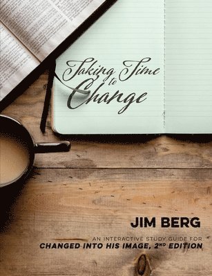 Jim Berg - Taking Time to Change, Häftad