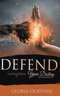 bokomslag Defend Your Destiny
