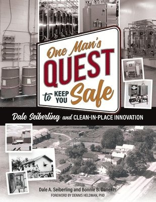 Dale A Seiberling, Bonnie B Daneker, Dale A. Seiberling, Bonnie B. Daneker, Dale  A Seiberling - One Man's Quest to Keep You Safe, Häftad