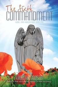 bokomslag The Sixth Commandment: God, My Abortion and Me