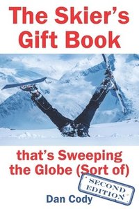 bokomslag The Skiers Gift Book that's Sweeping the Globe (Sort of)