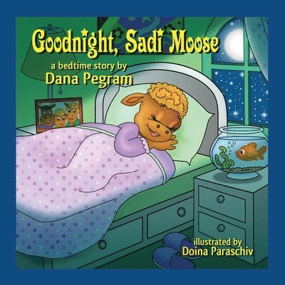 Goodnight, Sadi Moose: A Bedtime Story 1