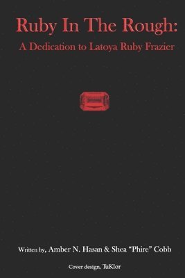 Ruby in The Rough: A Dedication to Latoya Ruby Frazier 1